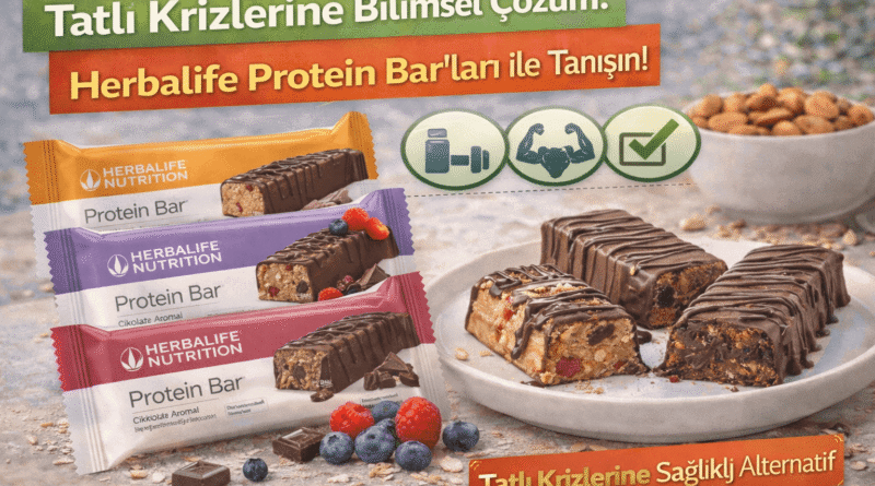 Tatlı Krizlerine Bilimsel Çözüm Herbalife Protein Bar'ları ile Tanışın!
