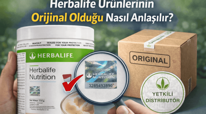 Herbalife Ürünlerinin Orijinal Olduğu Nasıl Anlaşılır